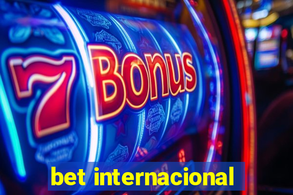 bet internacional